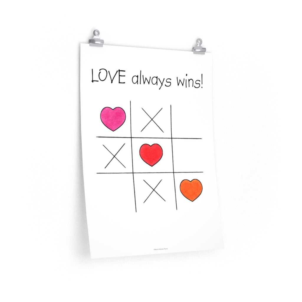 LOVE Always Wins! Tic Tac Toe Premium Matte Poster, Inspirational Posters, Posters for Kids Teens Adults