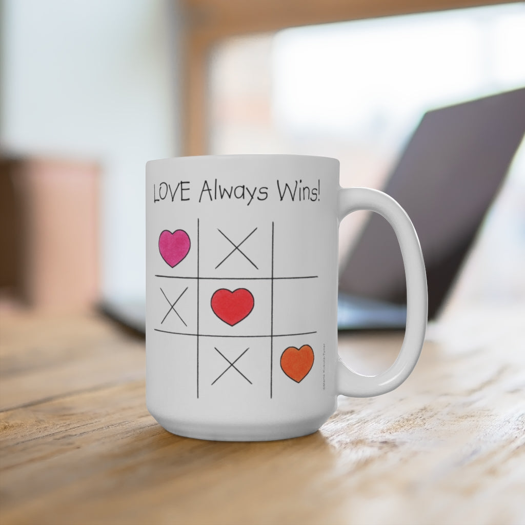 LOVE Always Wins! Tic Tac Toe Large 15 oz. Ceramic Mug, Inspirational Mugs, Gifts for Women Men