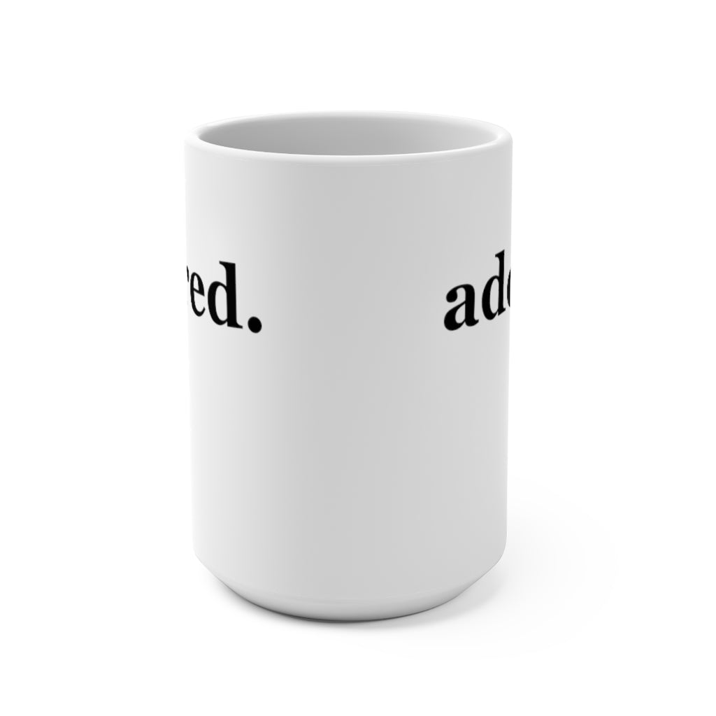 word love. - "adored." design 15 oz. ceramic mug