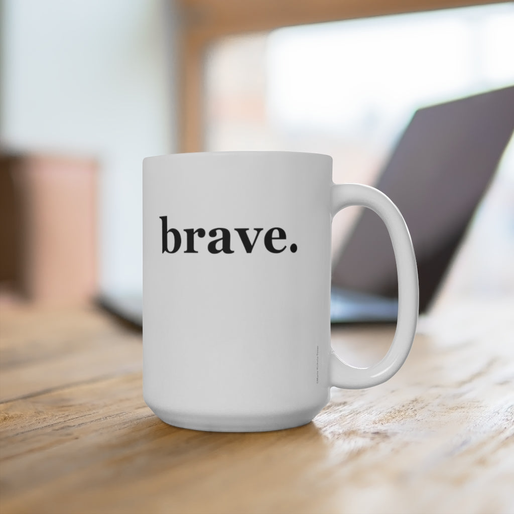 word love. - "brave." design 15 oz. ceramic mug