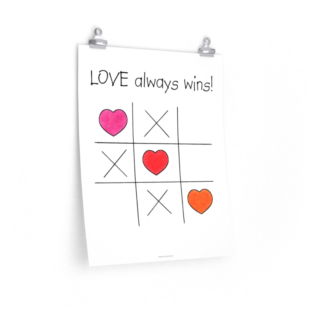 LOVE Always Wins! Tic Tac Toe Premium Matte Poster, Inspirational Posters, Posters for Kids Teens Adults