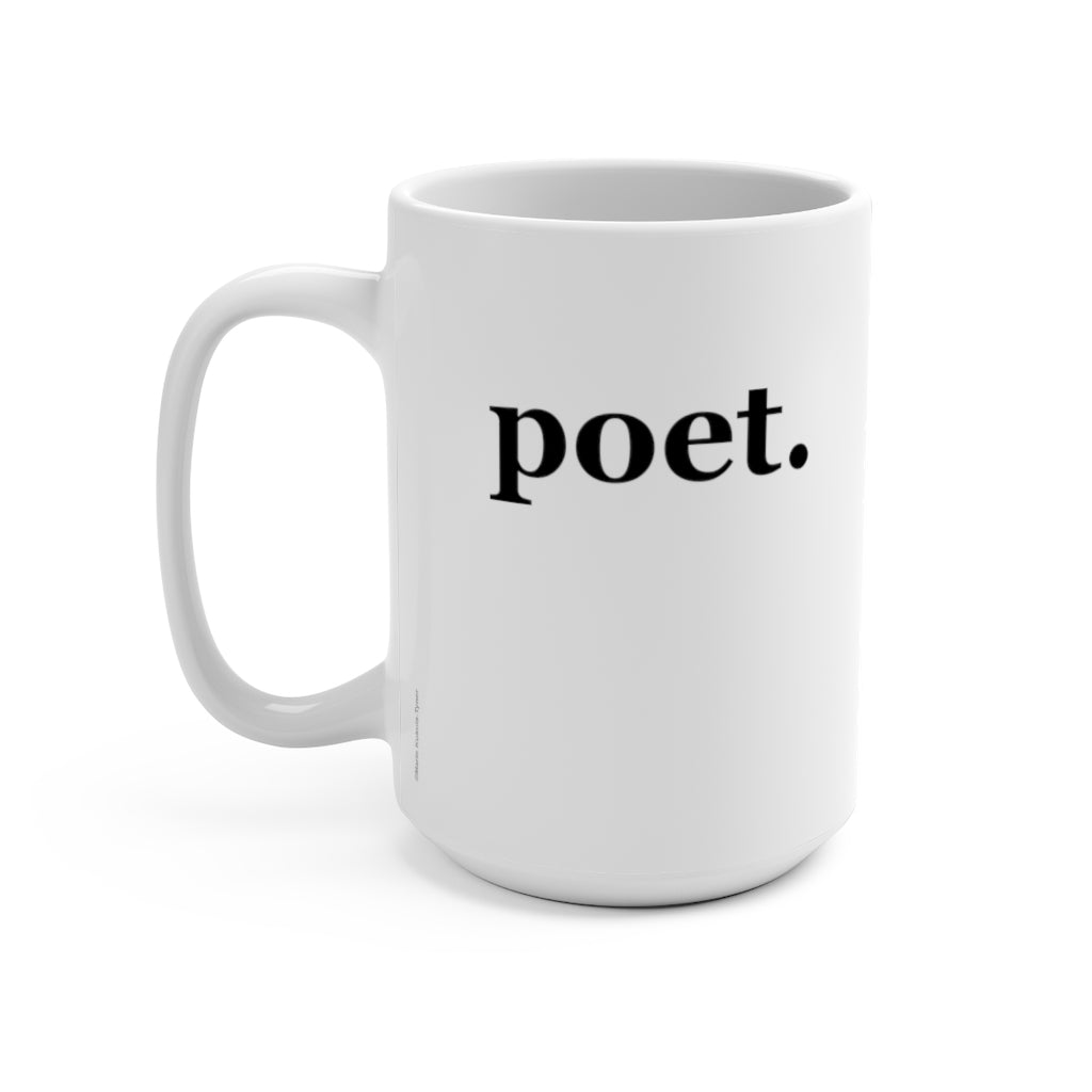 word love. - "poet." design 15 oz. ceramic mug