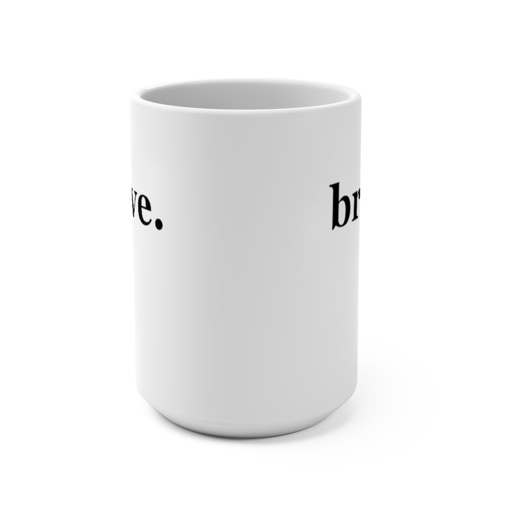 word love. - "brave." design 15 oz. ceramic mug