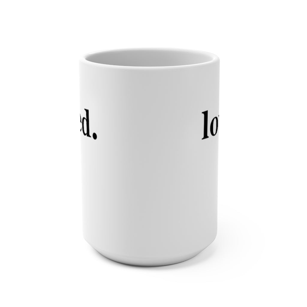 word love. - "loved." design 15 oz. ceramic mug